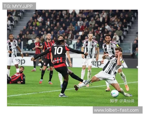 中超精彩对决尤文图斯与AC米兰战成平局全场沸腾瞬间回顾